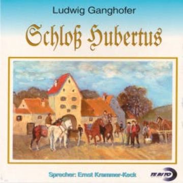 Schloss Hubertus audiobook, Ludwig Ganghofer