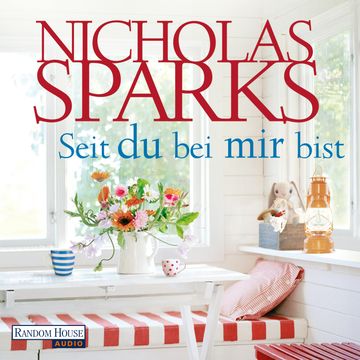 Seit du bei mir bist audiobook, Nicholas Sparks