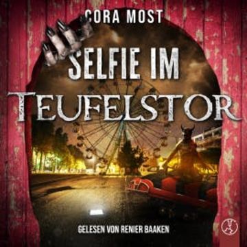 Selfie im Teufelstor audiobook, Cora Most