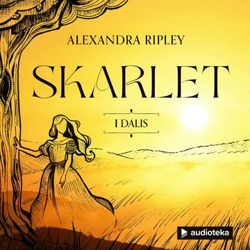 SKARLET (I DALIS) audiobook, Alexandra Ripley