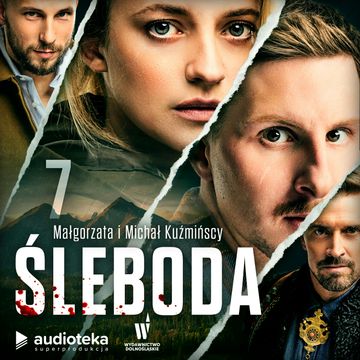 Śleboda. Odcinek 7: Zagadki i wspomnienia audiobook, Małgorzata i Michał Kuźmińscy