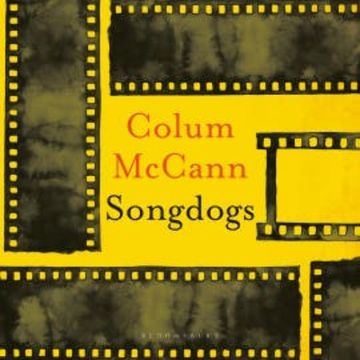 Songdogs audiobook, Colum McCann