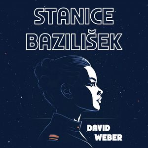 Stanice Bazilišek, David Weber