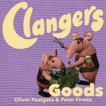 The Clangers - Goods audiobook, Oliver Postgate