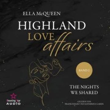 The nights we shared - Highland Love Affairs, Band 2 (ungekürzt) audiobook, Ella McQueen