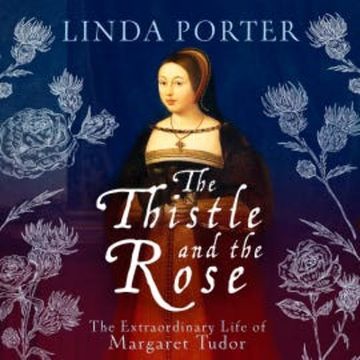 The Thistle and The Rose audiobook, Linda Porter