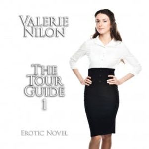 The Tour Guide 1 | Erotic Novel, Valerie Nilon