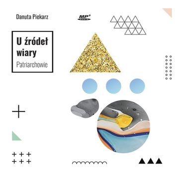 U źródeł wiary. Patriarchowie audiobook, Danuta Piekarz