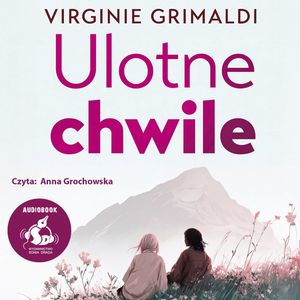 Ulotne chwile, Virginie Grimaldi