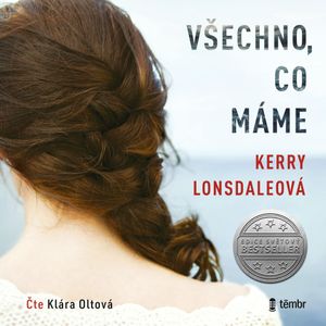 Všechno, co máme, Kerry Lonsdaleová