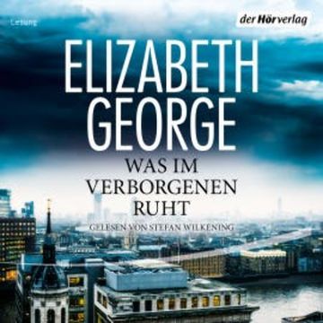 Was im Verborgenen ruht audiobook, Elizabeth George