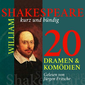 William Shakespeare: 20 Dramen und Komödien audiobook, William Shakespeare