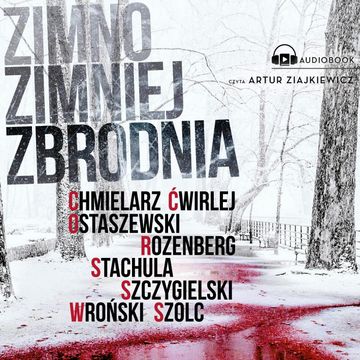 Zimno zimniej zbrodnia audiobook, Autor zbiorowy