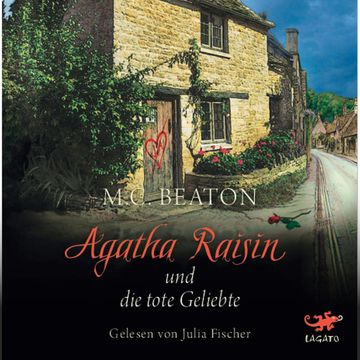 Agatha Raisin und die tote Geliebte audiobook, M. C. Beaton
