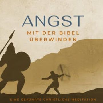 Angst mit der Bibel überwinden. audiobook, Stefan Waidelich