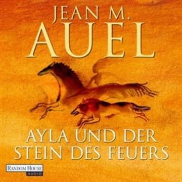 Ayla und der Stein des Feuers audiobook, Jean M. Auel