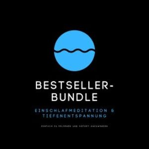 Bestseller-Bundle: Einschlafmeditation & Tiefenentspannung, Patrick Lynen