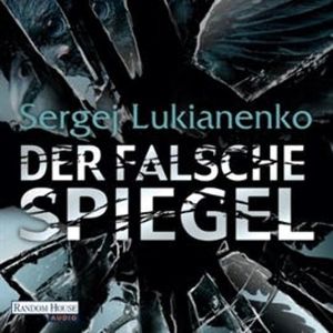 Der falsche Spiegel, Sergej Lukianenko