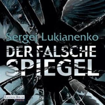 Der falsche Spiegel audiobook, Sergej Lukianenko