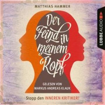Der Feind in meinem Kopf (Ungekürzt) audiobook, Matthias Hammer