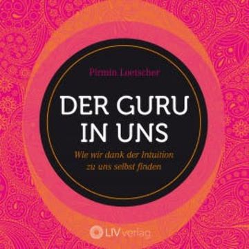 Der Guru in uns audiobook, Pirmin Loetscher