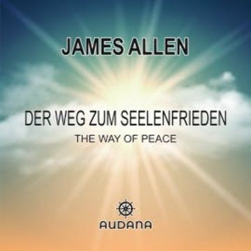 Der Weg zum Seelenfrieden, James Allen
