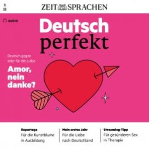 Deutsch lernen Audio - Amor, nein danke?, Alia Begisheva