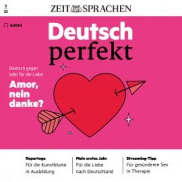 Deutsch lernen Audio - Amor, nein danke? audiobook, Alia Begisheva