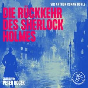 Die Rückkehr des Sherlock Holmes, Sir Arthur Conan Doyle