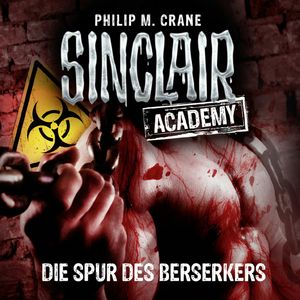 Die Spur des Berserkers (Sinclair Academy 9), Philip M. Crane