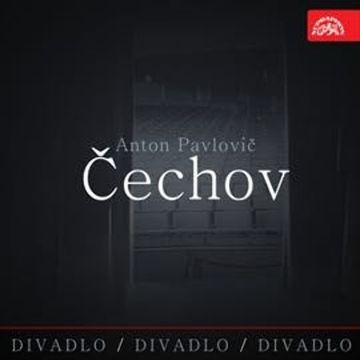 Divadlo, divadlo, divadlo Čechov audiobook, Anton Pavlovič Čechov