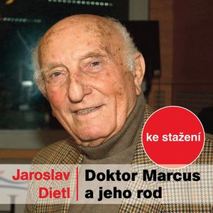 Jaroslav Dietl: Doktor Marcus a jeho rod, Jaroslav Dietl
