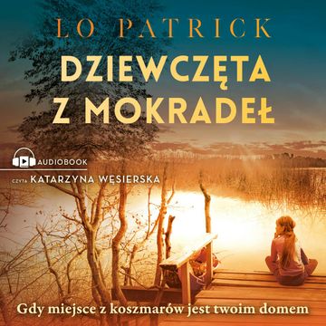 Dziewczęta z mokradeł audiobook, Lo Patrick