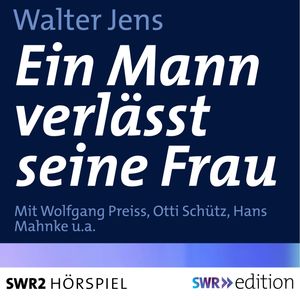Ein Mann verlässt seine Frau, Walter Jens