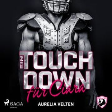Ein Touchdown für Ciara (San Antonio Lions 3) audiobook, Aurelia Velten
