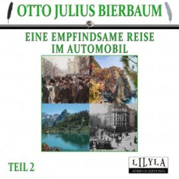Eine empfindsame Reise im Automobil 2 audiobook, Otto Julius Bierbaum