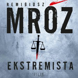 Ekstremista, Remigiusz Mróz