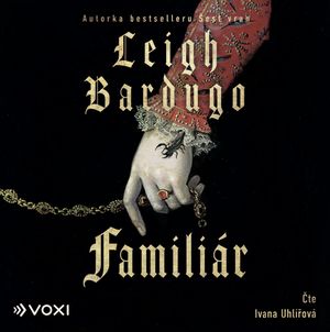 Familiár, Leigh Bardugo