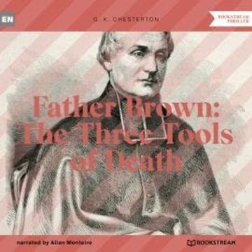 Father Brown: The Three Tools of Death (Unabridged) audiobook, G. K. Chesterton