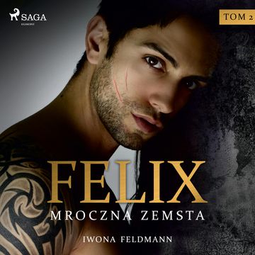 Felix. Mroczna zemsta audiobook, Iwona Feldmann