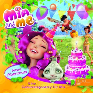 Folge 3: Eine Geburtstagsparty für Mia (Das Original-Hörspiel zum Buch), Sibylle Gassner