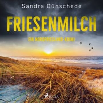 Friesenmilch: Ein Nordfriesland-Krimi (Ein Fall für Thamsen & Co. 9) audiobook, Sandra Dünschede