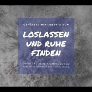 Geführte Mini-Meditation: Loslassen und Ruhe finden audiobook, Patrick Lynen