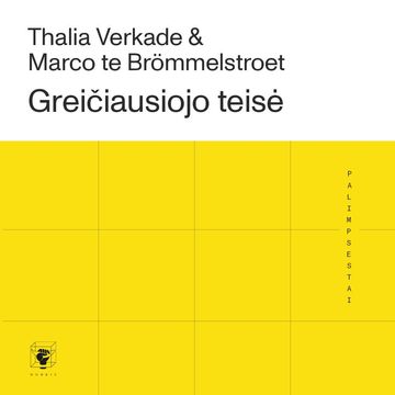 GREIČIAUSIOJO TEISĖ. Kaip susigrąžinti mūsų miestų gatves audiobook, Marco te Brömmelstroet, Thalia Verkade