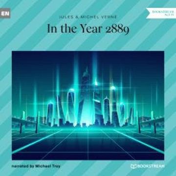 In the Year 2889 (Unabridged) audiobook, Jules Verne, Michel Verne