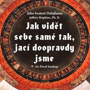 Jak vidět sebe samé tak, jací doopravdy jsme, Dalajlama, Jeffrey Hopkins
