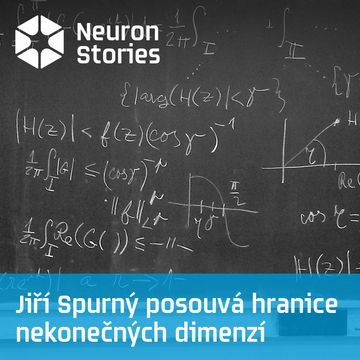 Jiří Spurný posouvá hranice nekonečných dimenzí audiobook, Neuron Stories