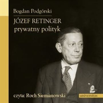Józef Retinger - prywatny polityk audiobook, Bogdan Podgórski