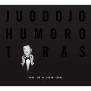 Juodojo Humoro Turas. Juodai Kietas. Juodai Geras., Vytautas Šapranauskas