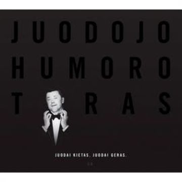 Juodojo Humoro Turas. Juodai Kietas. Juodai Geras. audiobook, Vytautas Šapranauskas
